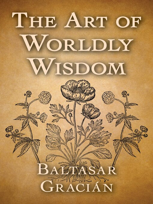 Title details for The Art of Worldly Wisdom by Baltasar Gracián - Available